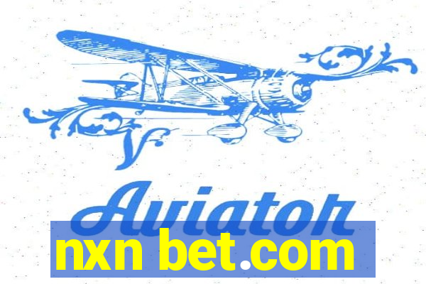 nxn bet.com